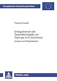 Image de Erfolgschancen der Geschäftsmodelle von Start-ups im E-Commerce: Analyse von Erfolgsfaktoren (Europäische Hochschulschriften / European University .