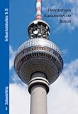 Front cover for the book Fernsehturm Alexanderplatz Berlin by Nikolaus Bernau