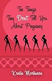 Image de The Things They Don't Tell You about Pregnancy