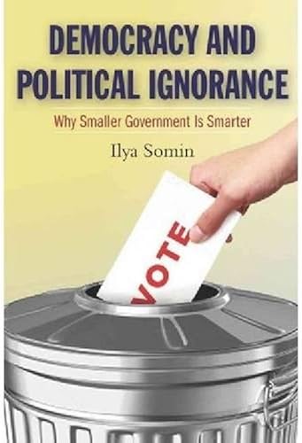 Download Democracy and Political Ignorance: Why Smaller Government Is Smarter PDF