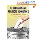 Democracy and Political Ignorance: Why Smaller Government Is Smarter