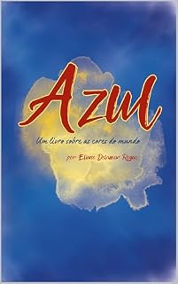 Livro Azul: Um livro sobre as cores do mundo