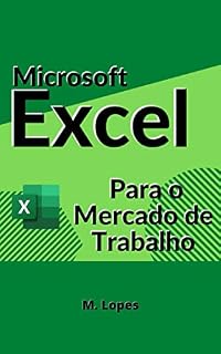 Livro Microsoft Excel - Para o Mercado de Trabalho