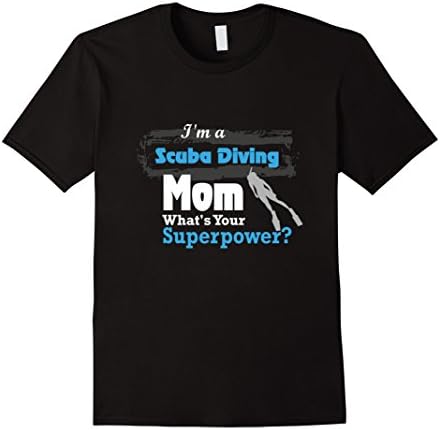 Men's I'm A Scuba Diving Mom What's Your Superpower T-shirt 3XL Black