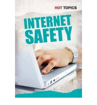 Internet Safety (Hot Topics)