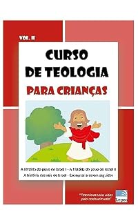 Livro A História do Povo de Israel - Teologia para crianças - Vol 2 (Coleção Teologia para crianças/Kids (FBK))