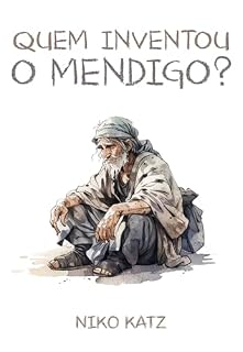Livro Quem Inventou o Mendigo?