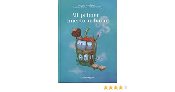 Mi primer huerto urbano: Amazon.es: Delgado Delgado, Estela ...