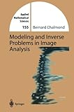 Modeling and Inverse Problems in Image Analysis, Chalmond, Bernard, 1441930493