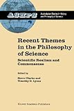 Recent Themes in the Philosophy of Science : Scientific Realism and Commonsense, , 904816107X