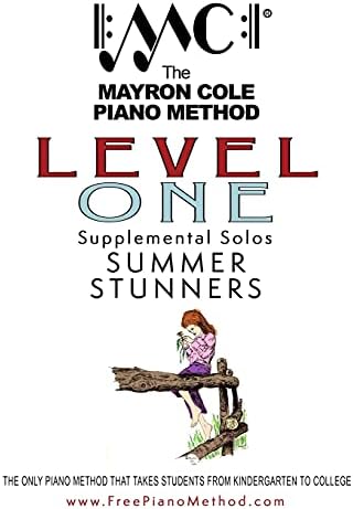 Level 1 Summer Stunners: The Mayron Cole Piano Method
