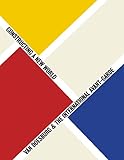Van Doesburg & the International Avant-Garde: Constructing a New World