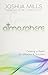 Atmosphere: Creating a Realm for Miracles & Success