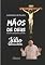 Livro Mãos de Deus: Biografia autorizada do Padre Júlio Lancellotti