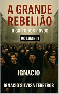 Livro A GRANDE REBELIÃO: O grito dos povos – Volume II