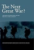 Book cover for The Next Great War?: The Roots of World War I and the Risk of U.S.-China Conflict