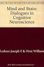 Mind and Brain: Dialogues in Cognitive Neuroscience
