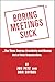 Boring Meetings Suck - Your real life guide to Effective meetings, presentations, Powerpoint and event planning - Book by Jon Petz