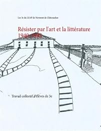 Résister par l'art et la littérature 1940-1945