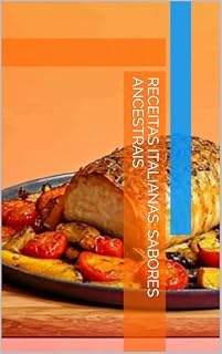 Livro Receitas Italianas: Sabores Ancestrais