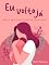 Livro Eu Volto Já: Onde foi parar meu EU depois da maternidade?