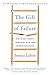 The Gift of Failure: How the Best Parents Learn to Let Go So Their Children Can Succeed - Book by Jessica Lahey