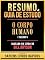 Livro Resumo & Guia De Estudo - O Corpo Humano (The Body) - Baseado No Livro De Bill Bryson
