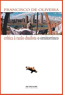 Livro Crítica à razão dualista/O ornitorrinco