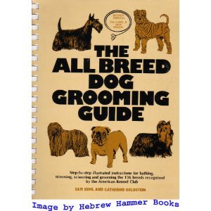 The All Breed Dog Grooming Guide The All Breed Dog Grooming Guide