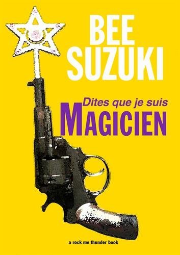 Dites que je suis magicien
