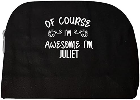 Of Course I'm Awesome I'm Juliet - Cosmetic Case