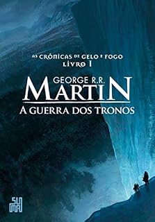 Livro A guerra dos tronos (As Crônicas de Gelo e Fogo Livro 1)
