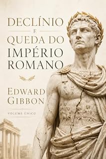 Livro Declínio e Queda do Império Romano: Volume Único