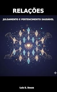 Livro Relações, Julgamento e Pertencimento Saudável