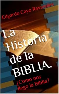 Livro La Historia de la BIBLIA.: ¿Como nos llego la Biblia?