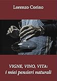 Image de VIGNE, VINO, VITA: i miei pensieri naturali (seconda edizione) (Italian Edition)