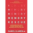 Memory Rescue: Supercharge Your Brain, Reverse Memory Loss, and Remember What Matters Most