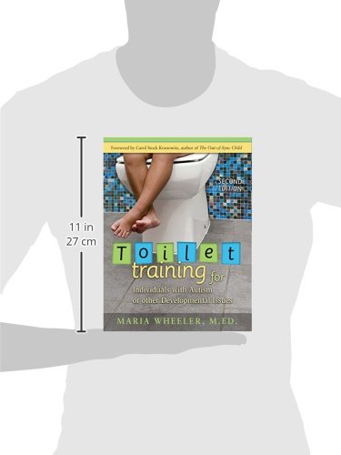 Toilet Training for Individuals with Autism or Other Developmental Issues: Second Edition