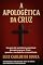 Livro A APOLOGÉTICA DA CRUZ: Um guia de resistência espiritual para permanecer firme quando a verdade for criminalizada
