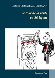 Le  Tour de la vente en 80 leçons