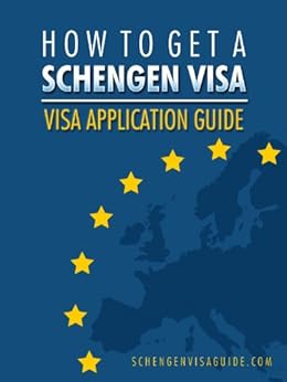 application schengen guide visa eBook: Irina Amazon.com: Visa Guide Schengen Application
