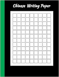 Chinese Writing Paper: Chinese Writing and Calligraphy Paper Notebook