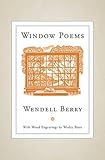 Window Poems by Wendell Berry, Wesley Bates
