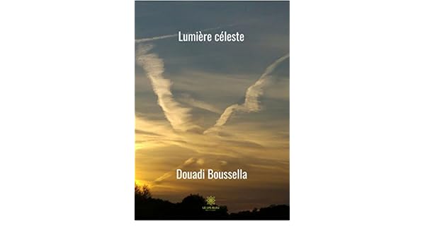 Amazoncom Lumière Céleste Poésie French Edition Ebook