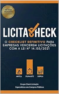 Livro Check Licita: O checkliSt definitivo para empresas vencerem licitações com a lei n° 14.133/2021