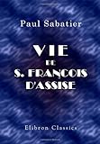 Vie de S. François d'Assise (French Edition) by Paul Sabatier