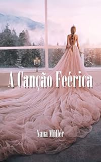 Livro A Canção Feérica (A Canção de Elliandra Livro 2)