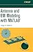 Antenna and EM Modeling with MATLAB by Sergey N. Makarov