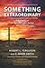 Something Extraordinary: A Short History of the Manhattan Project, Hanford, and the B Reactor by ROBERT L. FERGUSON, C. Mark Smith