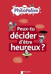 Peux-tu décider d'être heureux ?